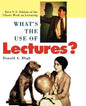 What's the Use of Lectures?: First U.S. Edition of the Classic Work on Lecturing - Paperback
