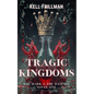 Tragic Kingdoms: The Dark & The Damned - Novel One - Paperback