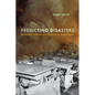 Predicting Disasters: Earthquakes, Scientists, and Uncertainty in Modern Japan - Hardcover