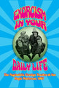 Exorcism in Your Daily Life - The Psychedelic Firesign Theatre At The Magic Mushroom - 1967 (hardback) - Hardcover