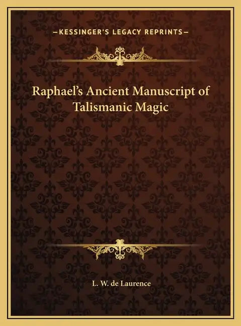 Raphael's Ancient Manuscript of Talismanic Magic - Hardcover