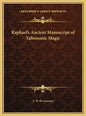 Raphael's Ancient Manuscript of Talismanic Magic - Hardcover