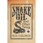 Snake Oil and Other Tales - Paperback