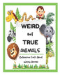 Weird But True Animals - Outrageous Facts About Wacky Animals - Paperback