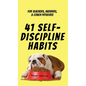 41 Self-Discipline Habits: For Slackers, Avoiders, & Couch Potatoes - Hardcover