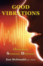 Good Vibrations: Overcoming Spasmodic Dysphonia - Paperback