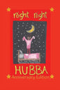 Night Night Hubba "The Anniversary Edition" - Hardcover