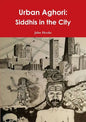 Urban Aghori: Siddhis in the City - Paperback