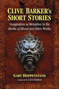 Clive Barker's Short Stories: Imagination as Metaphor in the Books of Blood and Other Works - Paperback
