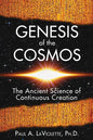 Genesis of the Cosmos: The Ancient Science of Continuous Creation - Paperback