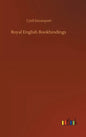 Royal English Bookbindings - Hardcover