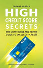 High Credit Score Secrets - The Smart Raise And Repair Guide to Excellent Credit - Hardcover