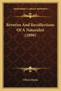 Reveries And Recollections Of A Naturalist (1898) - Paperback