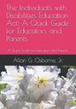 The Individuals with Disabilities Education Act: A Quick Guide for Educators and Parents - Paperback