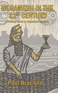 Gilgamesh in the 21st Century: A Personal Quest to Understand Mortality - Hardcover