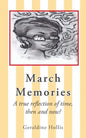 March Memories: A True Reflection of Time, Then and Now! - Paperback