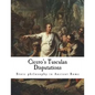 Cicero's Tusculan Disputations: Treatises on the Nature of the Gods, and on the Commonwealth - Paperback