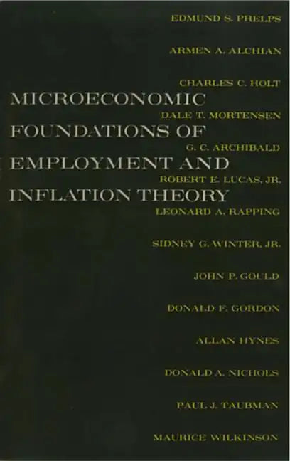 The Microeconomic Foundations of Employment and Inflation Theory - Paperback