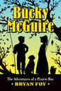 Bucky McGuire: The Adventures of a Prairie Boy - Paperback