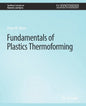 Fundamentals of Plastics Thermoforming - Paperback