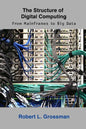 The Structure of Digital Computing: From Mainframes to Big Data - Paperback