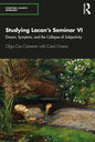 Studying Lacan's Seminar VI: Dream, Symptom, and the Collapse of Subjectivity - Paperback