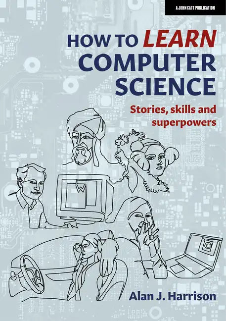 How to Learn Computer Science - Paperback