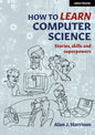 How to Learn Computer Science - Paperback