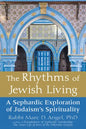 The Rhythms of Jewish Living: A Sephardic Exploration of Judaism's Spirituality - Paperback