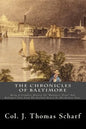 The Chronicles Of Baltimore: Being A Complete History Of "Baltimore Town" And Baltimore City From The Earliest Period To The Present Time. - Paperback