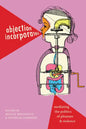 Abjection Incorporated: Mediating the Politics of Pleasure and Violence - Paperback