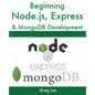 Beginning Node.js, Express & MongoDB Development - Paperback