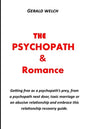 The Psychopath and Romance: Getting free as a psychopath's prey, from a psychopath next door, toxic marriage or an abusive relationship and embrac - Paperback