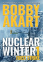 Nuclear Winter First Strike: Post Apocalyptic Survival Thriller - Hardcover