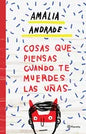 Cosas Que Piensas Cuando Te Muerdes Las Uñas / Things You Think about When You Bite Your Nails - Paperback