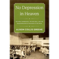 No Depression in Heaven: The Great Depression, the New Deal, and the Transformation of Religion in the Delta - Paperback