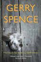 A Small Pile of Feathers: The Collected Poems of Gerry Spence - Paperback