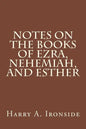 Notes on the Books of Ezra, Nehemiah, and Esther - Paperback