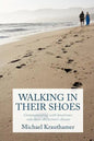 Walking in Their Shoes: Communicating with Loved Ones Who Have Alzheimer's Disease - Paperback