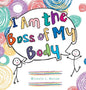 I Am the Boss of My Body - Hardcover
