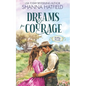 Dreams for Courage: A Wholesome Historical Novella - Paperback