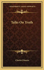 Talks on Truth - Hardcover