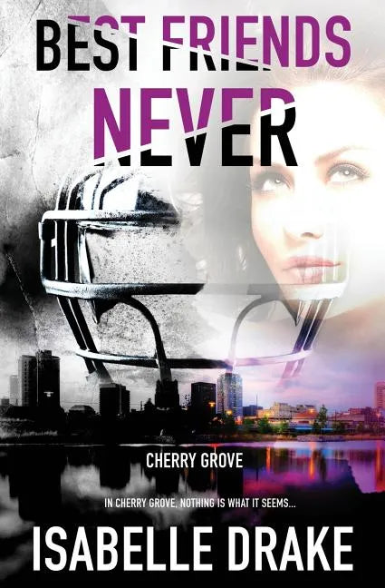 Cherry Grove: Best Friends Never - Paperback