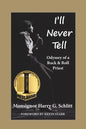 I'll Never Tell: Odyssey of a Rock & Roll Priest - Paperback
