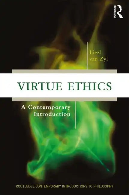 Virtue Ethics: A Contemporary Introduction - Paperback