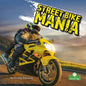 Street Bike Mania - Library Binding