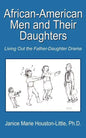African-American Men and Their Daughters: Living Out the Father-Daughter Drama - Paperback