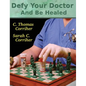 Defy Your Doctor and Be Healed - Hardcover