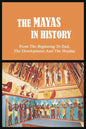 The Mayas in History: From The Beginning To End, The Development And The Heyday: Uxmal - World History - Paperback