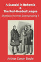 A Scandal in Bohemia & The Red-Headed League: Sherlock Holmes Zweisprachig 1 - Paperback